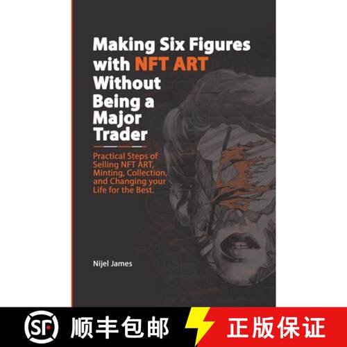【3-4周达】Making Six Figures with NFT ART Without Being a Major Trader [9781739663513]