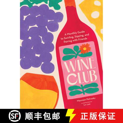 【3-4周达】Wine Club: A Monthly Guide to Swirling, Sipping, and Pairing with Friends [9781797221526]