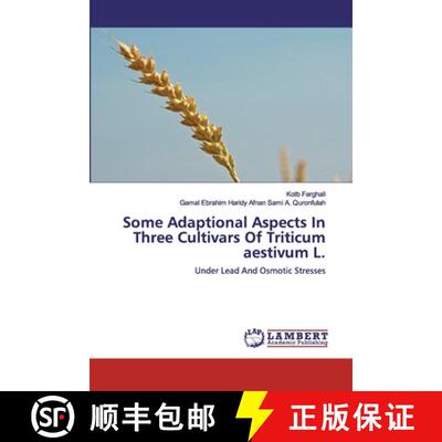 预订 Some Adaptional Aspects In Three Cultivars Of Triticum aestivum L. [9783659927737]