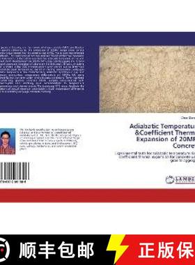 预订 Adiabatic Temperature &Coefficient Thermal Expansion of 20MPa Concrete [9786202081306]