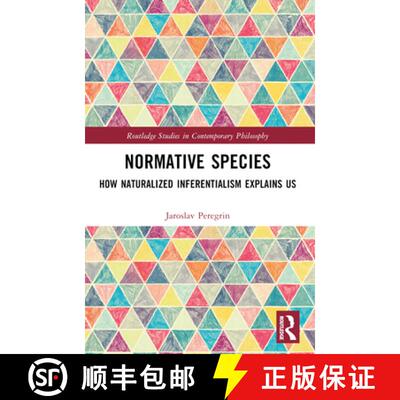 【3-4周达】Normative Species: How Naturalized Inferentialism Explains Us [9781032484044]