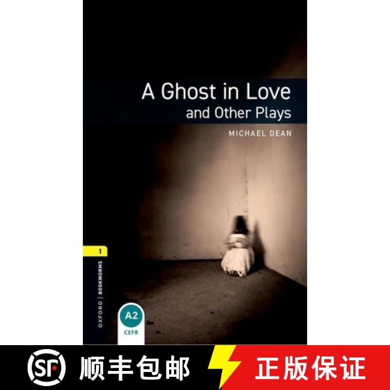 预订 Oxford Bookworms Library: Level 1:: A Ghost in Love and Other Plays: - Oxford Bookworms Library:... [9780194235013]