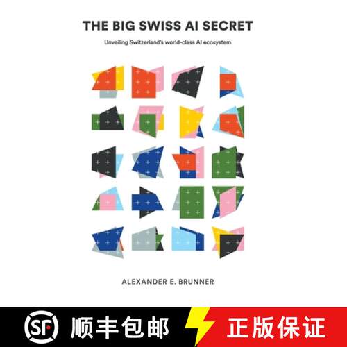 预订 精装 The Big Swiss AI Secret: Unveiling Switzerland's World-Class AI Ecosystem [9789819815364]