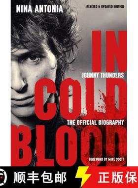 【3-4周达】Johnny Thunders: In Cold Blood: The Official Biography: Revised & Updated Edition [9781911036111]