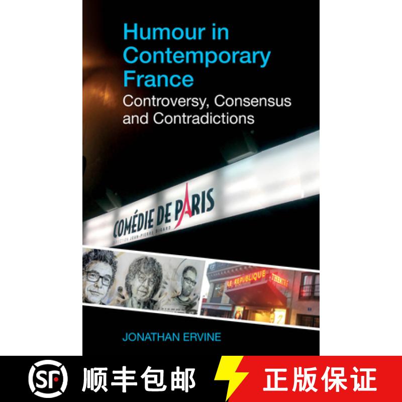 【3-4周达】Humour in Contemporary France: Controversy, Consensus and Contradictions [9781789620511]