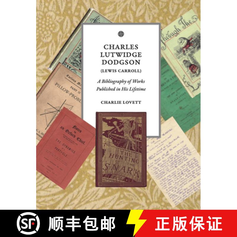 【3-4周达】Charles Lutwidge Dodgson (Lewis Carroll): A Bibliography of Works Published in His Lifetime [9780930326135]