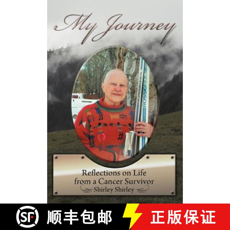 【2-3周达】My Journey: Reflections on Life from a Cancer Survivor [9781449748227]