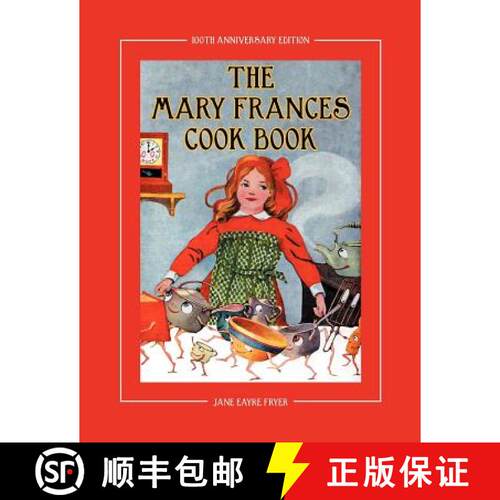 【3-4周达】The Mary Frances Cook Book 100th Anniversary Edition: A Children's Story-Instruction Cookb... [9781937564001]