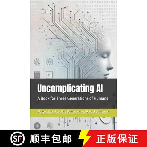【3-4周达】Uncomplicating AI: A Book for Three Generations of Humans [9786501149226]