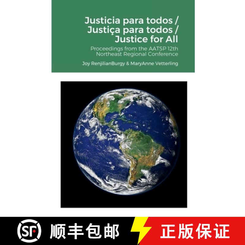 【2-3周达】Justicia para todos / Justiça para todos / Justice for All: Proceedings from the AATSP 12... [9781387751013]