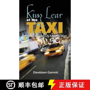 【3-4周达】King Lear of the Taxi: Musings of a New York City Actor/Taxi Driver [9780977444601]