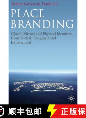 【3-4周达】Place Branding : Glocal, Virtual and Physical Identities, Constructed, Imagined and Experi... [9781349311675]