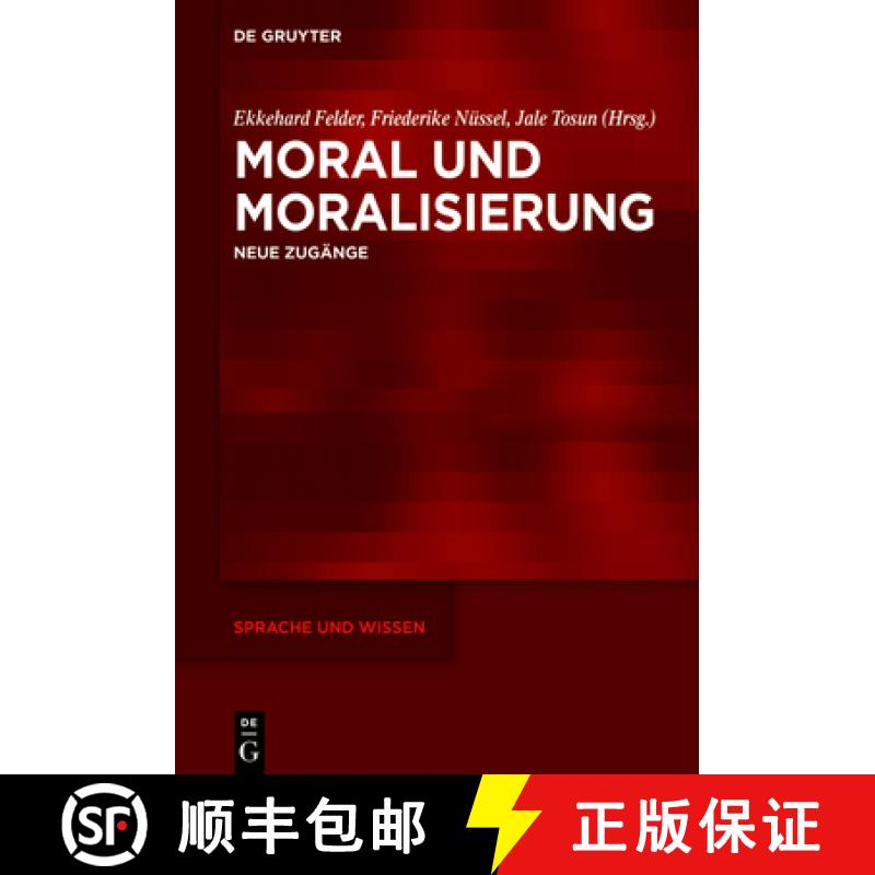 【2-3周达】Moral Und Moralisierung: Neue Zugänge [9783111283142]