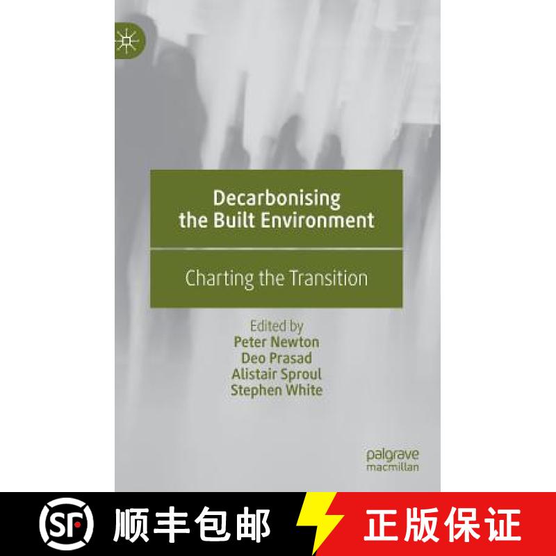 【3-4周达】Decarbonising the Built Environment : Charting the Transition [9789811379390]