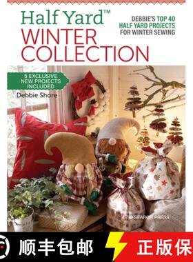 【3-4周达】Half Yard (TM) Winter Collection: Debbie'S Top 40 Half Yard Projects for Winter Sewing [9781782219293]