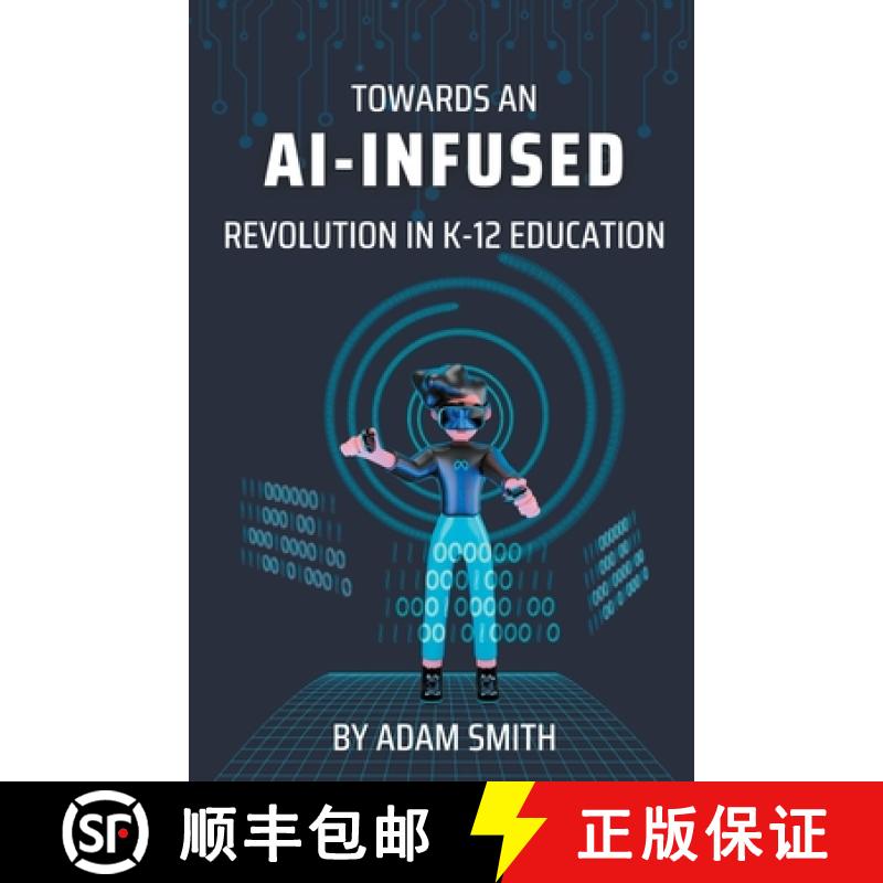 【3-4周达】Towards an AI-Infused Revolution in K12 Education [9798223865780]