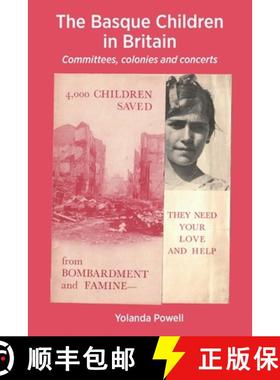 预订 The Basque Children in Britain: Committees, colonies and concerts [9781999922429]