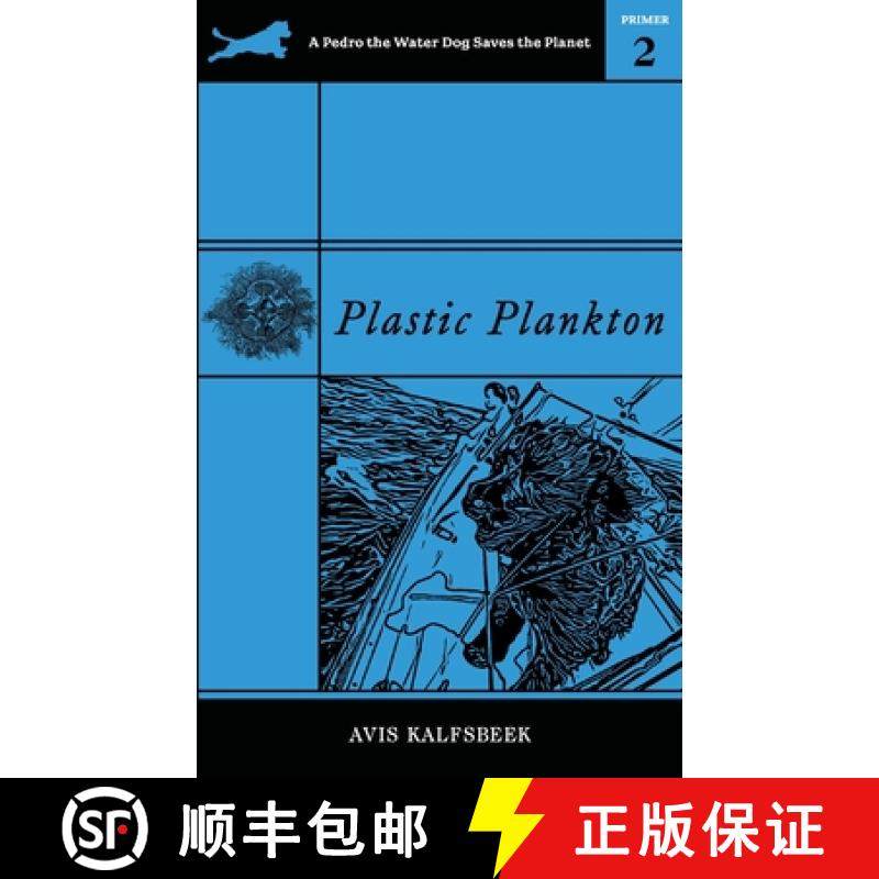 预订 Plastic Plankton: An Aloha Ocean Eco Adventure with a Heroic Pug, a Rogue Sailor Best Friends, a... [9781735561349]