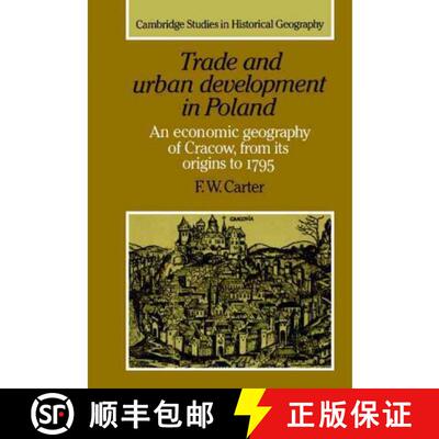【3-4周达】精装 Trade and Urban Development in Poland: An Economic Geography of Cracow, from its Orig... [9780521412391]