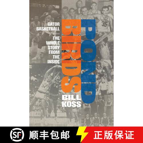 【3-4周达】Pond Birds – Gator Basketball–the Whole Story from the Inside [9780813081564]
