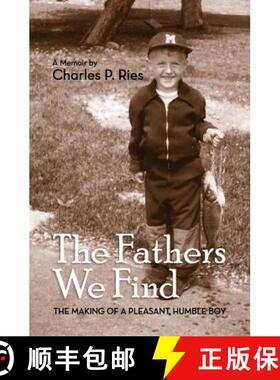 【3-4周达】The Fathers We Find: The making of a pleasant, humble boy [9780692481387]
