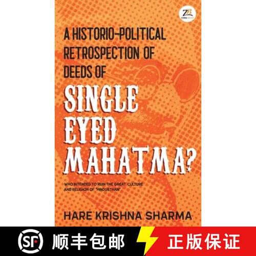【3-4周达】A historico-political retrospection of deeds of SINGLE EYED MAHATMA [9789393029591]