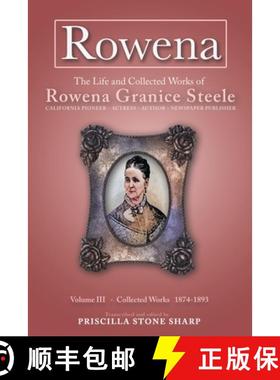 【3-4周达】Rowena--The Life and Collected Works of Rowena Granice Steele - Volume III--Collected Work... [9798991103831]
