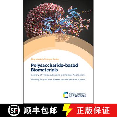 【3-4周达】Polysaccharide-based Biomaterials : Delivery of Therapeutics and Biomedical Applications [9781839164989]