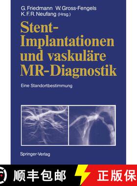 【3-4周达】Stent-Implantationen und vaskuläre MR-Diagnostik: Eine Standortbestimmung [9783642768088]