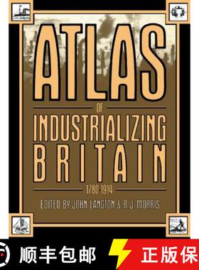 【3-4周达】Atlas of Industrializing Britain, 1780-1914 [9781138408173]