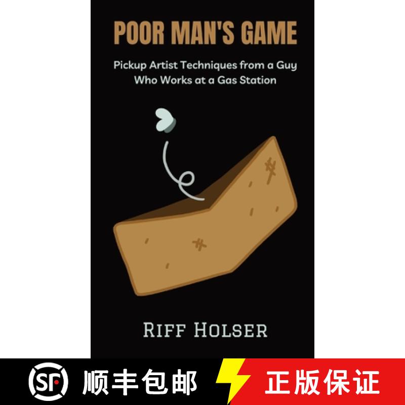 【3-4周达】Poor Man's Game: Pickup Artist Techniques from a Guy Who Works at a Gas Station [9781961288003]