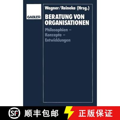 【3-4周达】Beratung Von Organisationen: Philosophien -- Konzepte -- Entwicklungen [9783409138109]