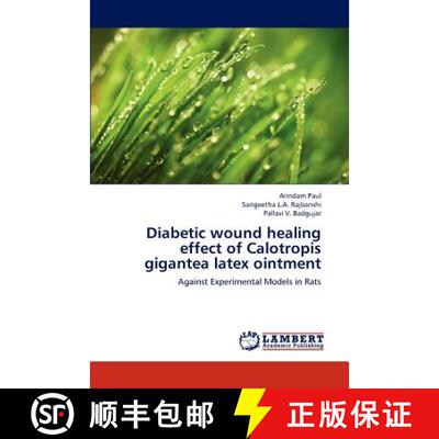 预订 Diabetic wound healing effect of Calotropis gigantea latex ointment [9783659246050]