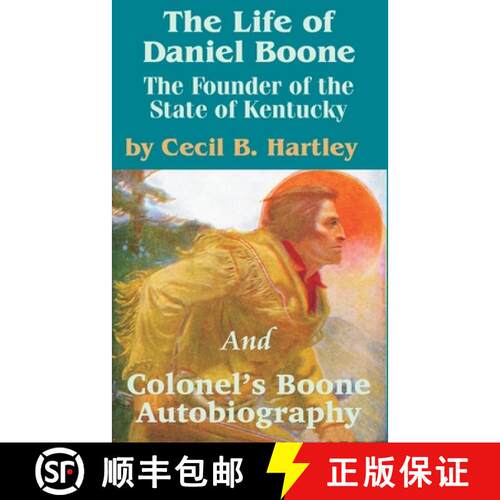 【3-4周达】The Life of Daniel Boone: The Founder of the State of Kentucky and Colonel's Boone Autobio... [9781589639904]
