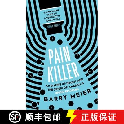 【3-4周达】Pain Killer: An Empire of Deceit and the Origins of America's Opioid Epidemic, SOON TO BE ... [9781529356168]