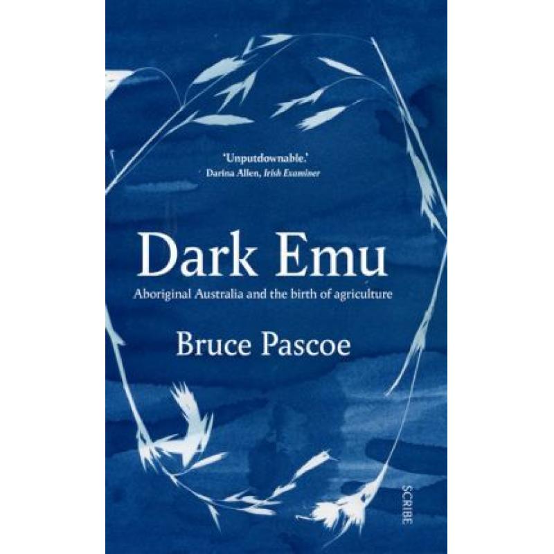 预订 Dark Emu: Aboriginal Australia and the birth of agriculture [9781911344780]