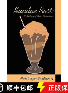 预订 Sundae Best: A History of Soda Fountains [9780879728540]