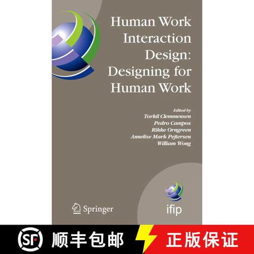 【3-4周达】精装 Human Work Interaction Design: Designing for Human Work: The first IFIP TC 13.6 WG Co... [9780387367903]