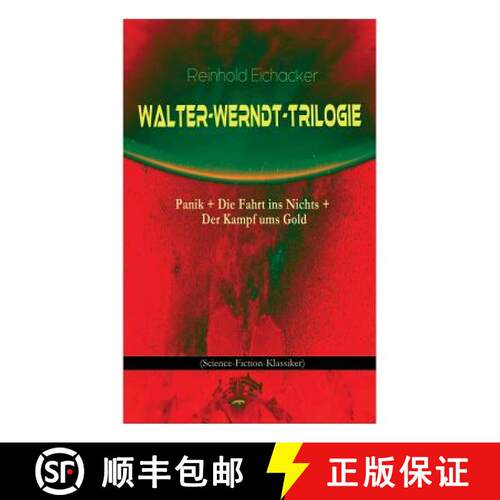 【3-4周达】Walter-Werndt-Trilogie: Panik + Die Fahrt Ins Nichts + Der Kampf Ums Gold (Science-Fiction... [9788027311828]