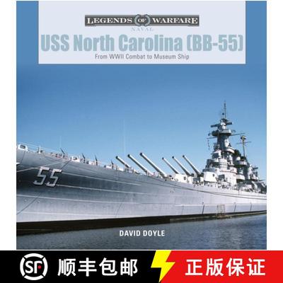 【3-4周达】USS North Carolina (BB-55): From WWII Combat to Museum Ship: From WWII Combat to Museum Ship [9780764355639]