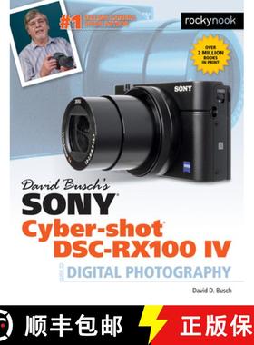 【3-4周达】David Busch's Sony Cyber-Shot Dsc-Rx100 IV: Guide to Digital Photography [9781681981260]