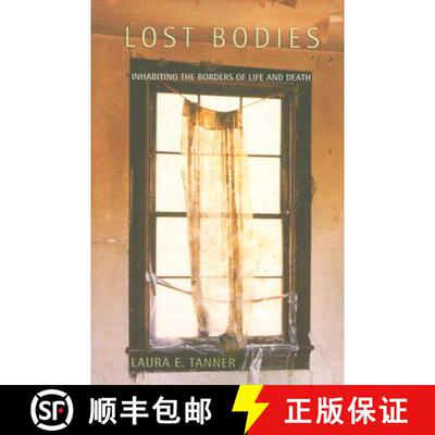 【3-4周达】Lost Bodies: Inhabiting the Borders of Life and Death [9780801473135]
