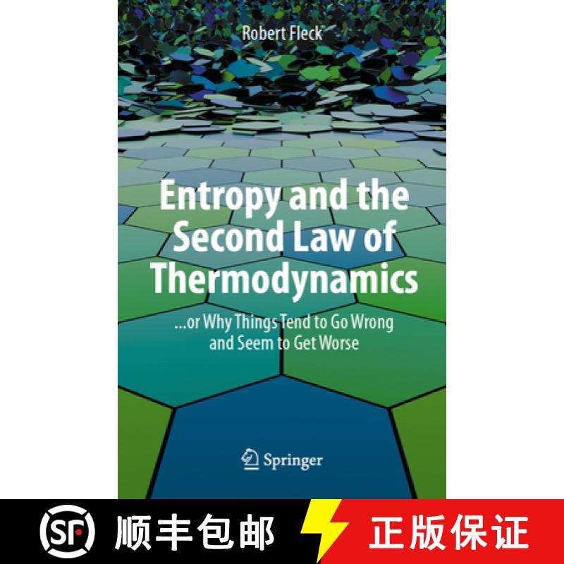 【3-4周达】Entropy and the Second Law of Thermodynamics : ... or Why Things Tend to Go Wrong and Seem... [9783031349492]