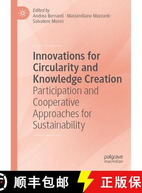 【3-4周达】Innovations for Circularity and Knowledge Creation: Participation and Cooperative Approach... [9783031595257]
