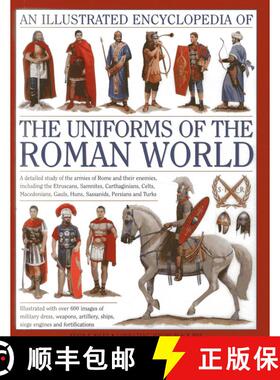 【3-4周达】Illustrated Encyclopedia of the Uniforms of the Roman World: A Detailed Study of the Armie... [9780754823872]