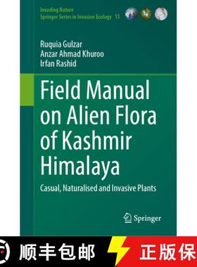 【3-4周达】Field Manual on Alien Flora of Kashmir Himalaya: Casual, Naturalised and Invasive Plants [9783031338465]
