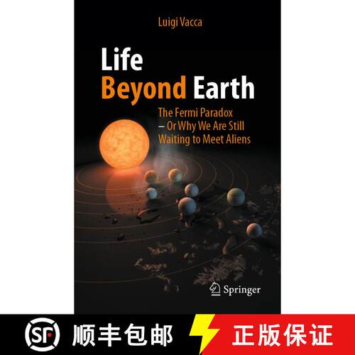 【3-4周达】Life Beyond Earth : The Fermi Paradox -- Or Why We Are Still Waiting to Meet Aliens [9783031816949]