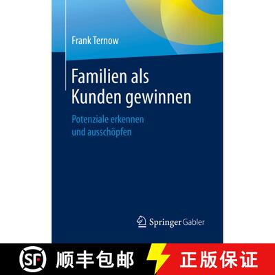 【3-4周达】Familien als Kunden gewinnen : Potenziale erkennen und ausschöpfen [9783658286071]
