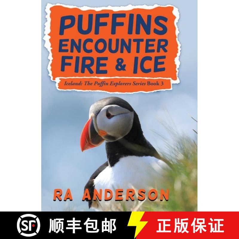 【3-4周达】Puffins Encounter Fire and Ice: Iceland: The Puffin Explorers Series Book 3 [9781950590100]
