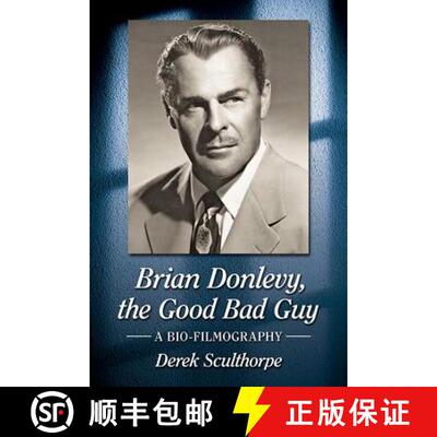 【3-4周达】Brian Donlevy, the Good Bad Guy : A Bio-Filmography [9781476666570]